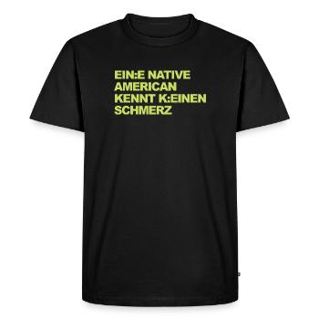 WOKE SATIRE: An Indian knows no pain - Men's Premium Organic T-Shirt - black - Front - Nico (187cm)