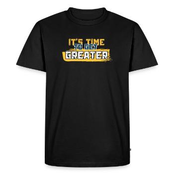 It's Time to Get Greater - T-shirt Premium bio Homme - noir - Devant - Nico (187cm)