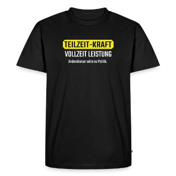 Cadeau drôle à temps partiel à temps plein pour collègues - T-shirt Premium bio Homme - noir - Devant - Nico (187cm)