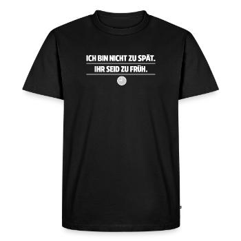 Pas trop tard – tu es trop tôt - T-shirt Premium bio Homme - noir - Devant - Nico (187cm)
