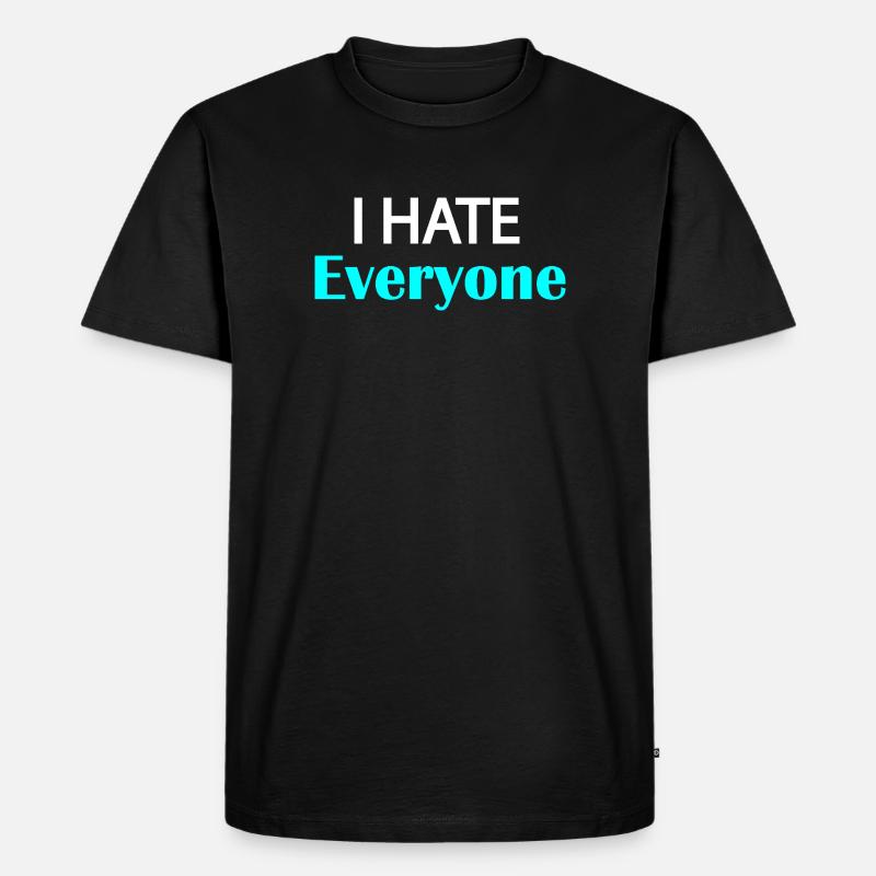 Ich hasse jeden - Männer Premium Bio T-Shirt - Schwarz