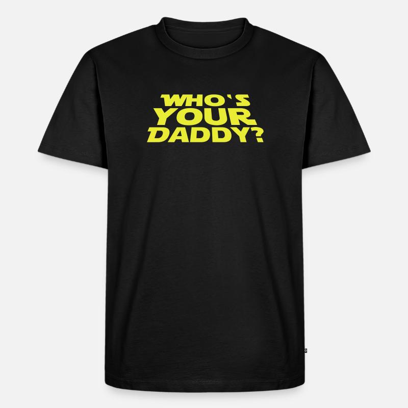 Who's your Daddy - Männer Premium Bio T-Shirt - Schwarz