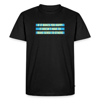 Si ça te rend heureux, sens les autres, Spruch Glück Frei - T-shirt Premium bio Homme - noir - Devant - Nico (187cm)