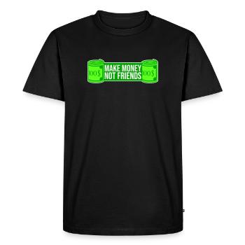 Gagne de l’argent, pas des amis, slogan Slogan - T-shirt Premium bio Homme - noir - Devant - Nico (187cm)