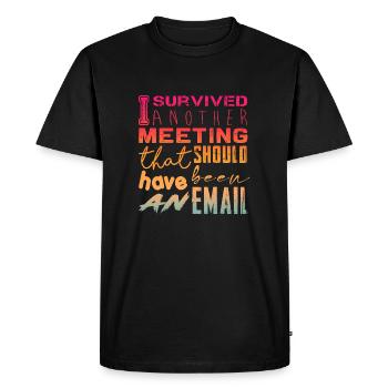 Drôle de dicton pour bureau, bureau, travail et travail - T-shirt Premium bio Homme - noir - Devant - Nico (187cm)