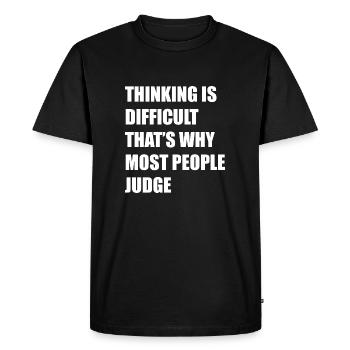 Judging is a way to escape from critical thinking - Men's Premium Organic T-Shirt - black - Front - Nico (187cm)