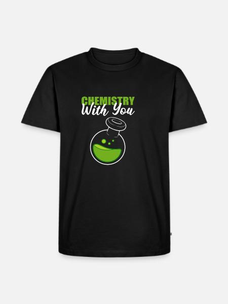 Chemistry with you Scientist Gift - Men's Premium Organic T-Shirt - black