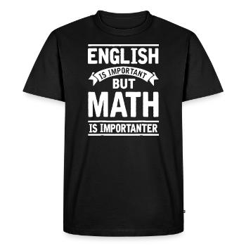 L'anglais est important mais les mathématiques sont importantes - T-shirt Premium bio Homme - noir - Devant - Nico (187cm)