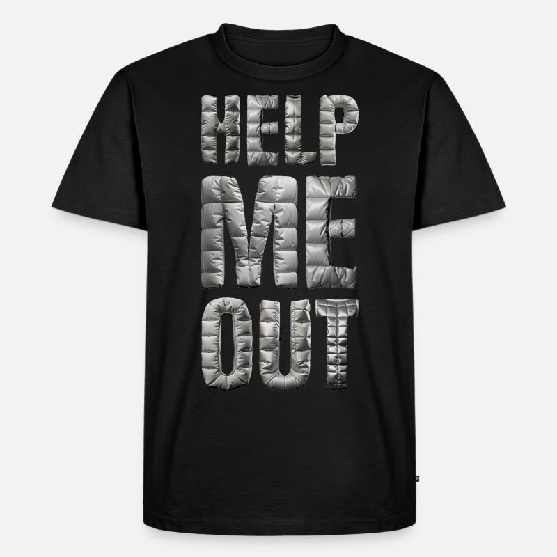 Help me out - Männer Premium Bio T-Shirt - Schwarz