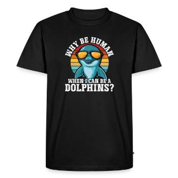 Pourquoi être un humain quand je peux être un dauphin - T-shirt Premium bio Homme - noir - Devant - Nico (187cm)