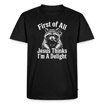 First of All Jesus Thinks I'm A Delight Raccoon - Men's Premium Organic T-Shirt - black - Front - Nico (187cm)