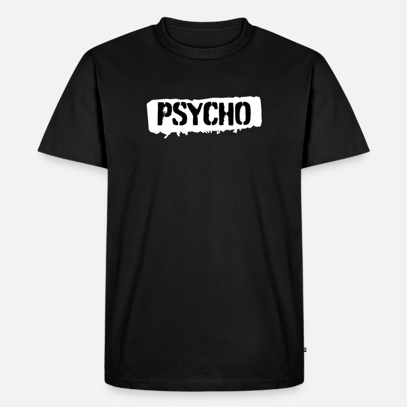 Psycho - Männer Premium Bio T-Shirt - Schwarz