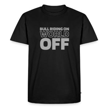 Rodeo Bullenreiten Bull Riding On World Off - T-shirt Premium bio Homme - noir - Devant - Nico (187cm)