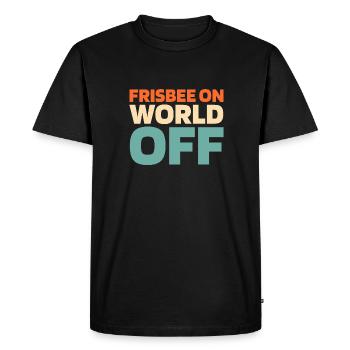 Frisbee Frisbee On World Off - Men's Premium Organic T-Shirt - black - Front - Nico (187cm)