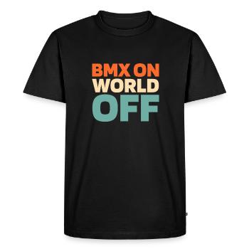 Bmx Bmx Biker Bmx On World Off - Men's Premium Organic T-Shirt - black - Front - Nico (187cm)