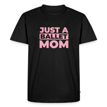 Ballet Balerina Just A Ballet Mom - T-shirt Premium bio Homme - noir - Devant - Nico (187cm)
