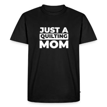Quilting Just A Quilting Mom - Men's Premium Organic T-Shirt - black - Front - Nico (187cm)