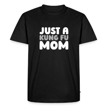 Kung Fu Just A Kung Fu Mom - Men's Premium Organic T-Shirt - black - Front - Nico (187cm)