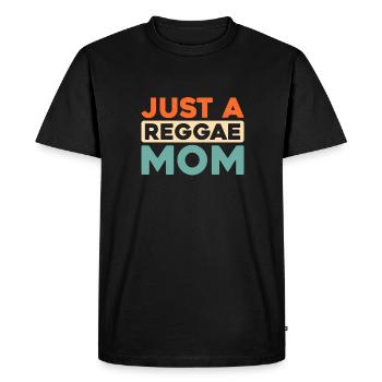 Reggae Just A Reggae Mom - T-shirt Premium bio Homme - noir - Devant - Nico (187cm)