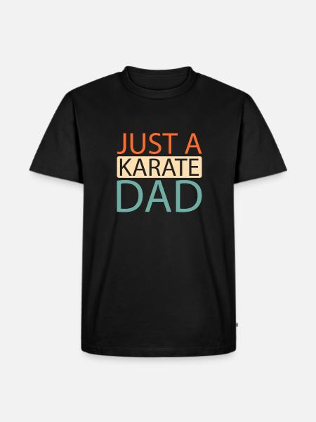 Karate Just A Karate Dad - Men's Premium Organic T-Shirt - black