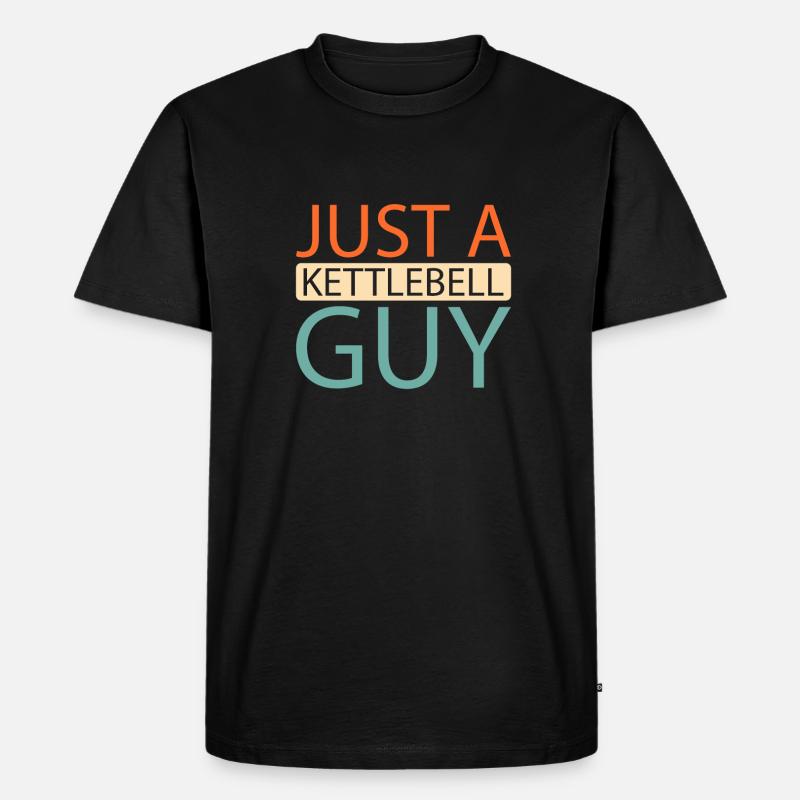 Kettlebell Just A Kettlebell Guy - Männer Premium Bio T-Shirt - Schwarz