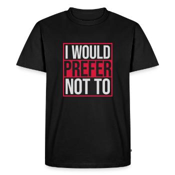 I prefer not to - Men's Premium Organic T-Shirt - black - Front - Nico (187cm)