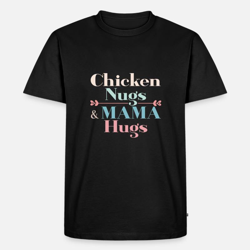 Chicken Nugs & Mama Hugs - Männer Premium Bio T-Shirt - Schwarz