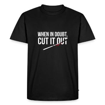 When In Doubt Cut It Out Surgeon Medical Surgery - Men's Premium Organic T-Shirt - black - Front - Nico (187cm)