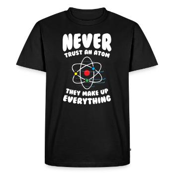 Ne faites jamais confiance à un atome - T-shirt Premium bio Homme - noir - Devant - Nico (187cm)