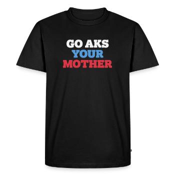 Go, Ask Your Mother - Funny Papa Saying - Men's Premium Organic T-Shirt - black - Front - Nico (187cm)