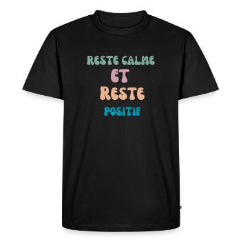 RESTE CALME ET RESTE POSITIF - T-shirt Premium bio Homme - noir - Devant - Nico (187cm)
