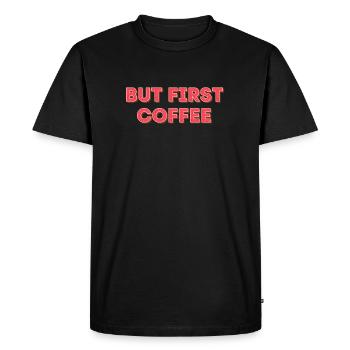 But first Coffee - Retro coffee lover saying - Men's Premium Organic T-Shirt - black - Front - Nico (187cm)