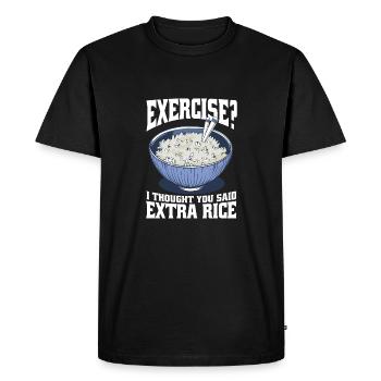 Exercise I thought they said extra rice funny - Men's Premium Organic T-Shirt - black - Front - Nico (187cm)