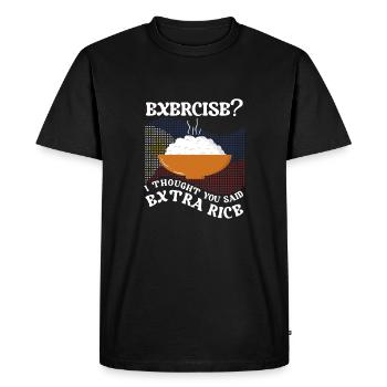 Excercise I thought they said extra rice - Men's Premium Organic T-Shirt - black - Front - Nico (187cm)