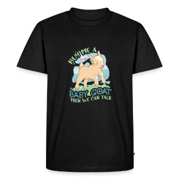 Buy me a baby goat and we can talk - Men's Premium Organic T-Shirt - black - Front - Nico (187cm)
