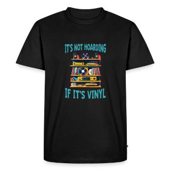 It's Not Hoarding If It's Vinyl Collectible - Men's Premium Organic T-Shirt - black - Front - Nico (187cm)