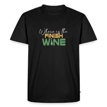 Where Is The Finish Wine? Funny Wine Quote for - Men's Premium Organic T-Shirt - black - Front - Nico (187cm)