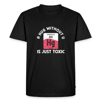 Un câlin sans toi est un humour de chimie toxique - T-shirt Premium bio Homme - noir - Devant - Nico (187cm)