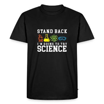 Stand Back Laboratory Experiment Gift - Men's Premium Organic T-Shirt - black - Front - Nico (187cm)
