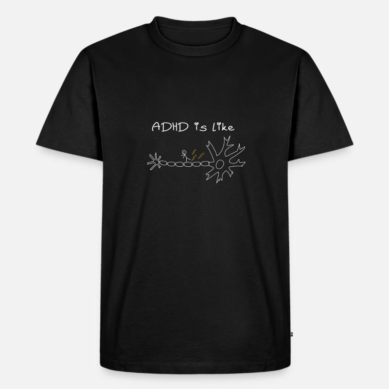 Adhd is like - Männer Premium Bio T-Shirt - Schwarz
