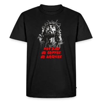 Jésus pas de café pas de workee - Slogan Frères d’armes - T-shirt Premium bio Homme - noir - Devant - Nico (187cm)