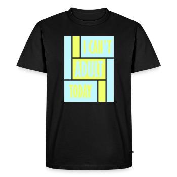 I Can't Adult Today Funny Adult Saying Logo - Men's Premium Organic T-Shirt - black - Front - Nico (187cm)