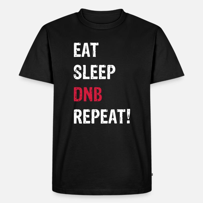 EAT SLEEP DNB REPEAT! SCHWARZ - Männer Premium Bio T-Shirt - Schwarz