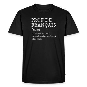 Prof De Français Cool Humour Fête - T-shirt Premium bio Homme - noir - Devant - Nico (187cm)