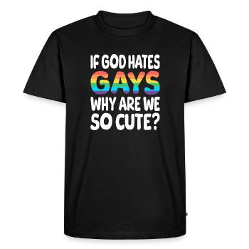 If god hates gays why are we so cute? - Men's Premium Organic T-Shirt - black - Front - Nico (187cm)