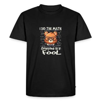 I did the math and Everybody's dumb - Men's Premium Organic T-Shirt - black - Front - Nico (187cm)