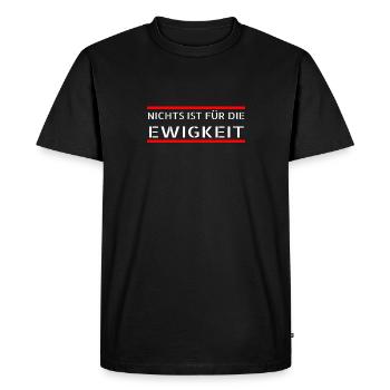 Rien n'est pour l'éternité - T-shirt Premium bio Homme - noir - Devant - Nico (187cm)