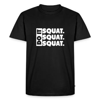 Do It. Squat.Squat.Squat - T-shirt Premium bio Homme - noir - Devant - Nico (187cm)