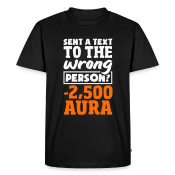 Vous avez envoyé un SMS à la mauvaise personne ?? -2500 Aura - T-shirt Premium bio Homme - noir - Devant - Nico (187cm)