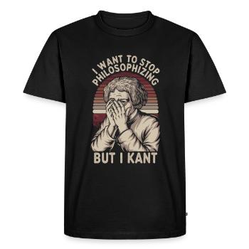 I Want to Stop Philosophizing But I Kant - Funny - Men's Premium Organic T-Shirt - black - Front - Nico (187cm)